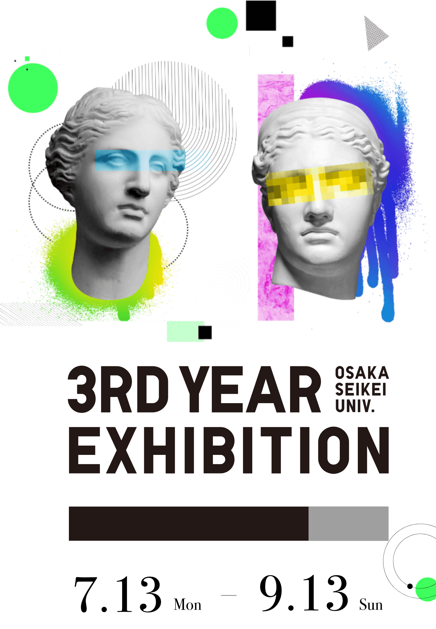 OSAKA SEIKEI UNIVER SITY 3rd Grade Exhibition 7.14WMon - 10.13Fri